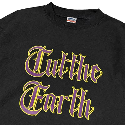 "CUTTHE EARTH" CREW NECK SWEATSHIRT